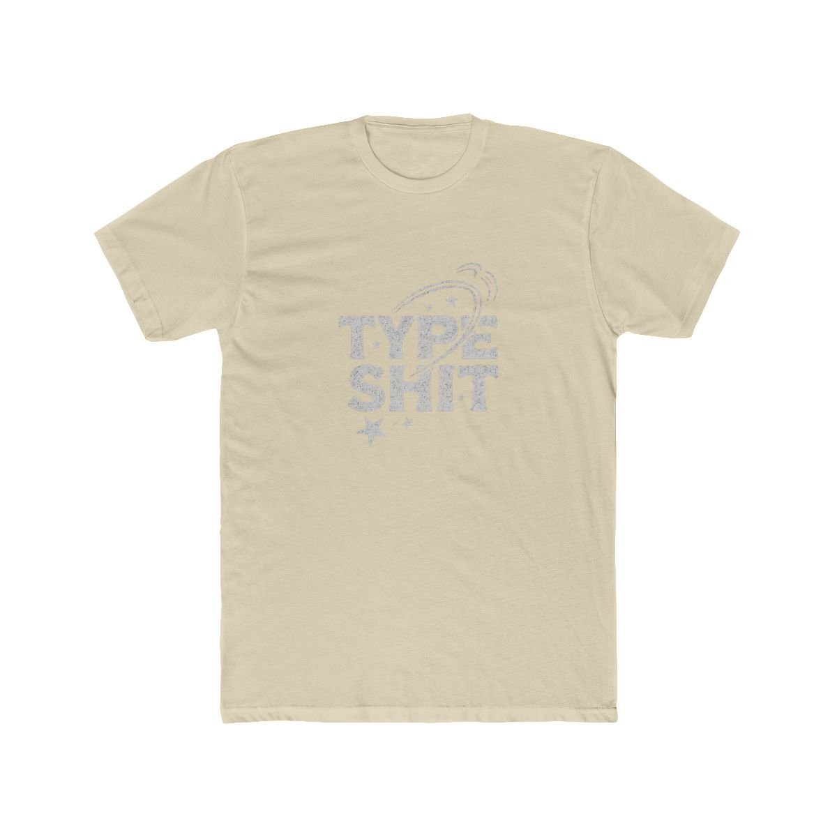Type Shit Bold Typography Humor T-Shirt - alternate angle 4, merchandise