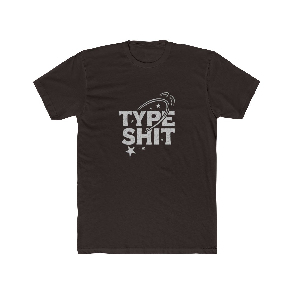 Type Shit Bold Typography Humor T-Shirt - alternate angle 3, merchandise